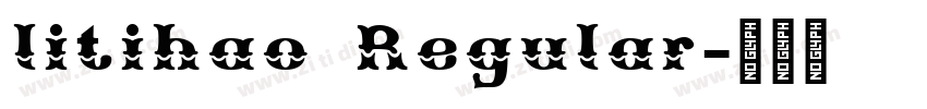 litihao Regular字体转换